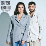 دانلود آهنگ Kehribar از Burak Bulut & Ebru Yaşar