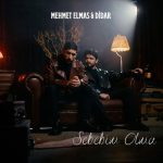 دانلود آهنگ Sebebim Olma از Mehmet Elmas & Didar