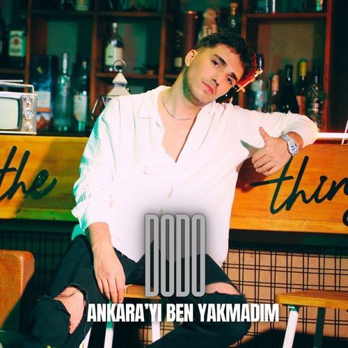 Ankara yı Ben Yakmadım