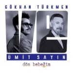 دانلود آهنگ Gökhan Türkmen با نام Dön Bebeğim