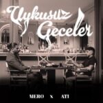 دانلود آهنگ MERO با نام Uykusuz Geceler