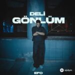 دانلود آهنگ EFO با نام Deli Gönlüm
