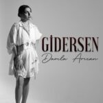 دانلود آهنگ Damla Arıcan با نام Gidersen