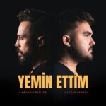 دانلود آهنگ Çağan Şengül با نام Yemin Ettim