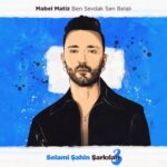 دانلود آهنگ Mabel Matiz با نام Ben Sevdalı Sen Belalı