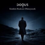 دانلود آهنگ Doğuş با نام Senden Başkası Olmayacak دانلود آهنگ Doğuş با نام Senden Başkası Olmayacak
