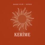 دانلود آهنگ Bahadır Tatlıöz با نام Kerime