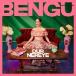 دانلود آهنگ Bengü با نام Dur Nereye