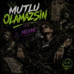 دانلود آهنگ MERMI با نام Mutlu Olamazsın
