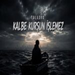 دانلود آهنگ Taladro با نام KALBE KURŞUN İŞLEMEZ
