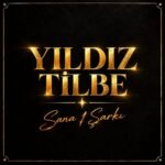 دانلود آهنگ Yıldız Tilbe با نام Sana 1 Şarkı
